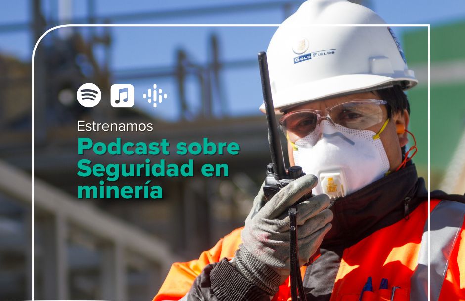 Gold Fields estrena podcast sobre seguridad en minería