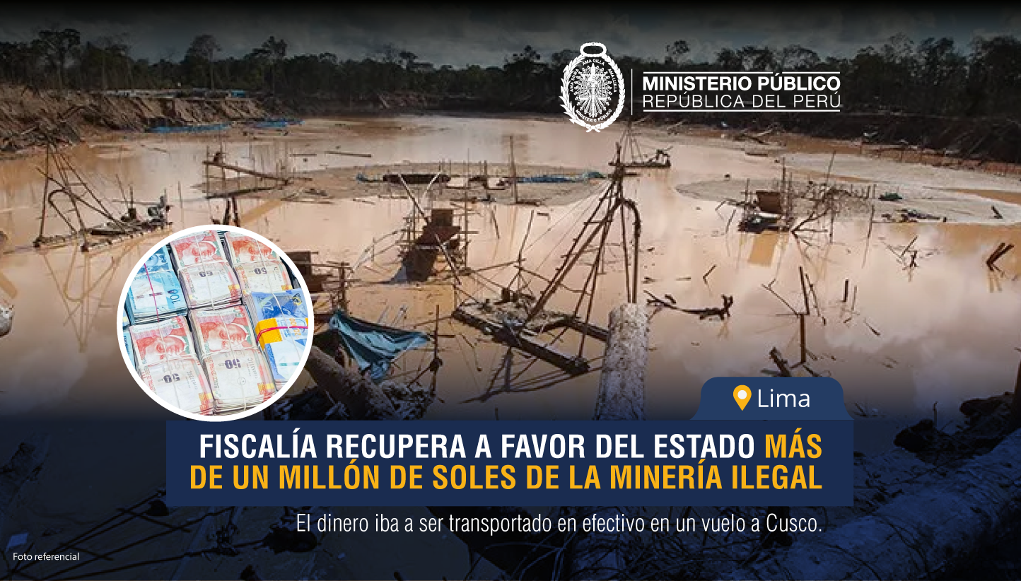 Fiscalía recuperó dinero de la minería ilegal